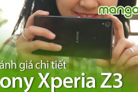 Đánh giá chi tiết siêu phẩm Sony Xperia Z3
