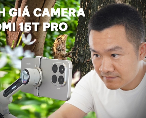 Đánh giá chi tiết camera Xiaomi 15T Pro: Máy cận cao cấp nhưng camera flagship