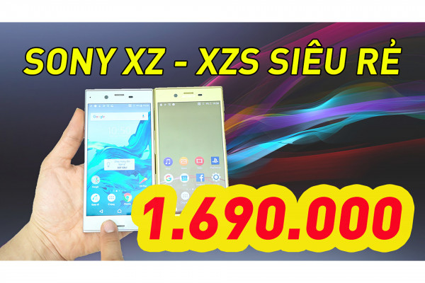 Sony XZ - Sony XZs Siêu rẻ chỉ từ 1.690.000! Ngon - Đẹp - Mượt Mà