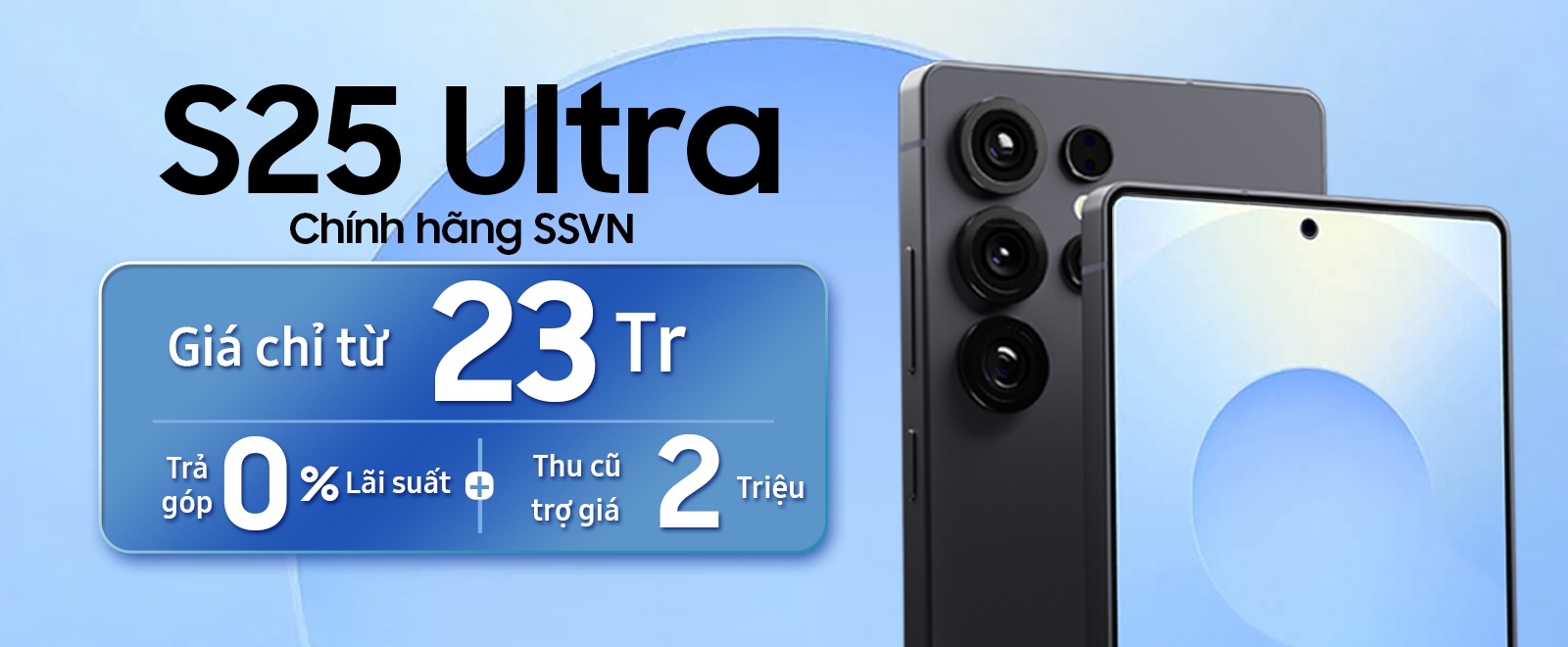 S25 Ultra Chính Hãng - Rẻ Nhất Việt Nam
