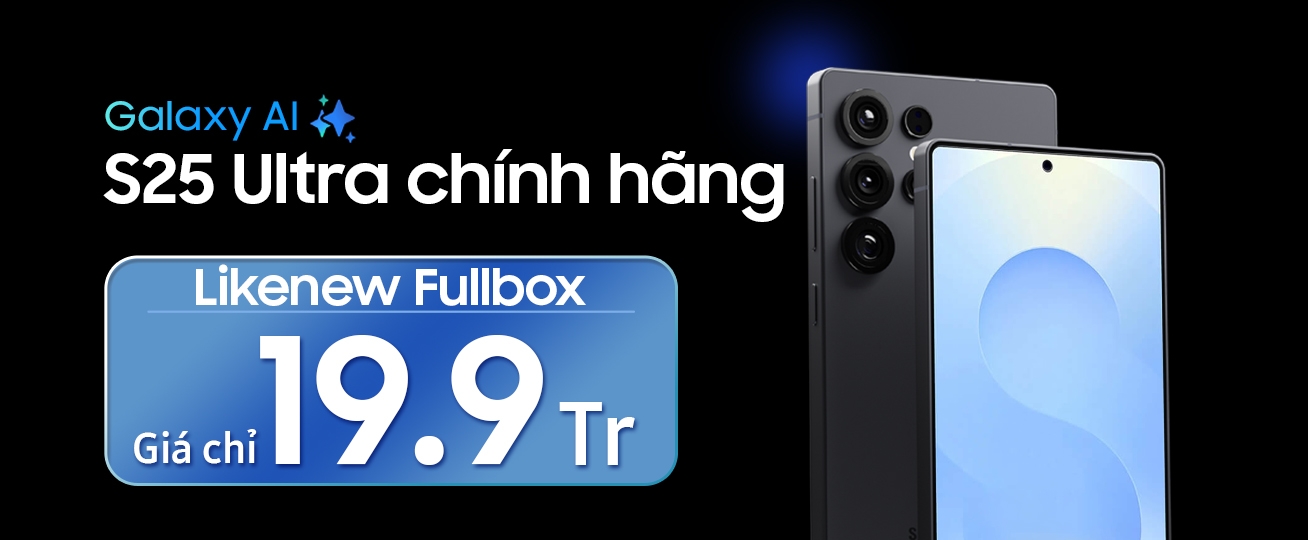 S25 Ultra Chính Hãng - Máy Chất Giá Tốt
