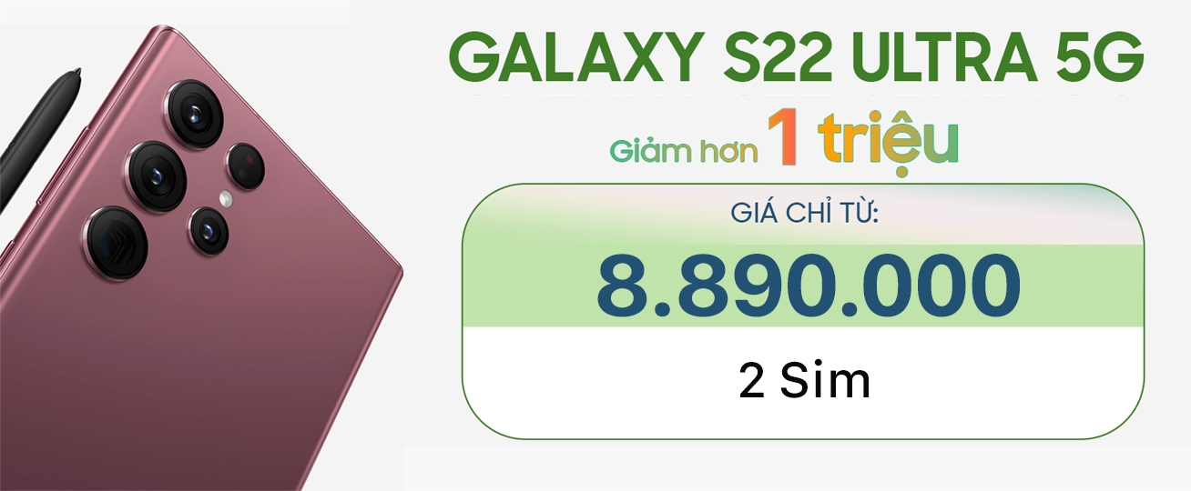 Galaxy S22 Ultra - Máy Chất Giá Tốt