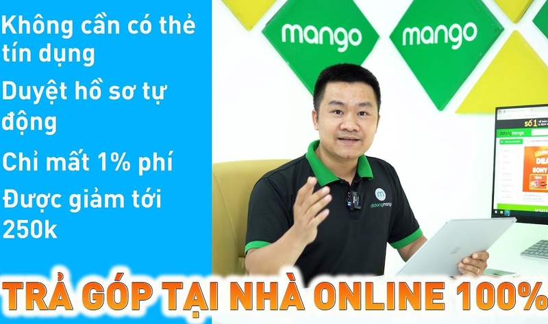 Hướng Dẫn Trả Góp Online Tại Nhà, Giảm Đến 250K Tại Di Động Mango